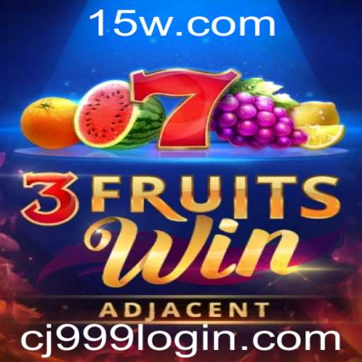 Descubra Tudo Sobre o Jogo 3FruitsWin e as Novidades com cj999 login