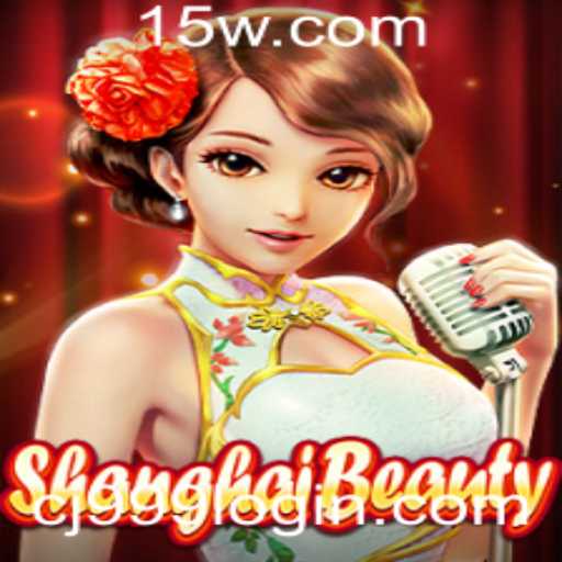 Explorando ShanghaiBeauty: Um Guia Completo para o Jogo e o Login cj999